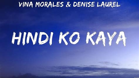 Vina Morales Denise Laurel Hindi Ko Kaya Lyrics Unique December