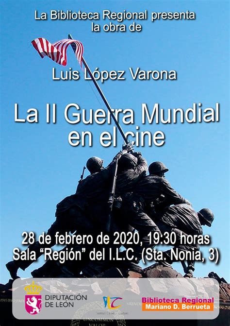 Este Viernes Se Presenta La Obra La Segunda Guerra Mundial Y El Cine De Luis López Varona