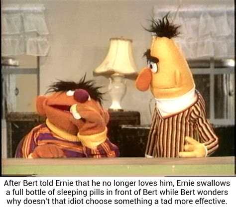 When Ernie woke up in the hospital, Bert was there next to his bed ...