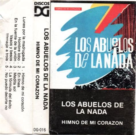 Los Abuelos de la Nada Himno de mi corazón 1984 Abuelos de la