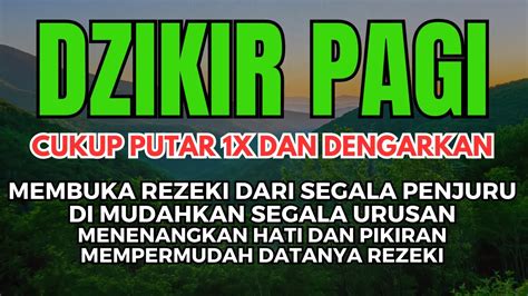 Putar Dzikir Ini Dzikir Pagi Mustajab Hari Selasa Pembuka Rezeki Dari