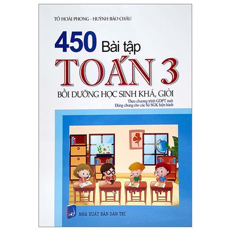 Sách 450 Bài Tập Toán 3 Bồi Dưỡng Học Sinh Khá Giỏi Theo Chương Tr