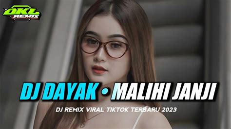 Dj Viral Tiktok Dayak Full Beat Lagu Malihi Janji Teebaru Yang