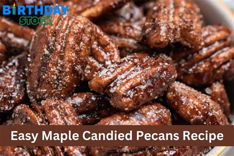 Easy Maple Candied Pecans Recipe Birthday Stock