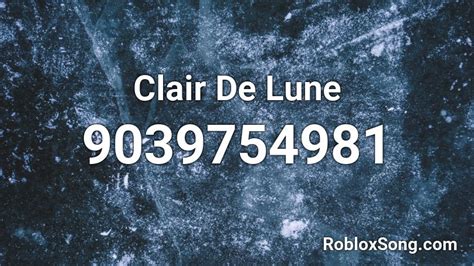 Clair De Lune Roblox Id Roblox Music Codes