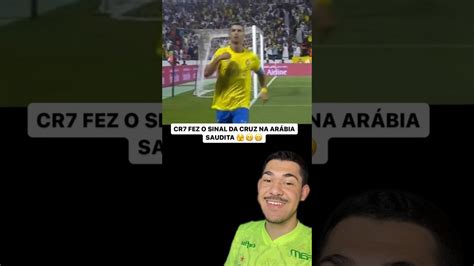 CRISTIANO RONALDO FEZ O SINAL DA CRUZ NA ARÁBIA SAUDITA YouTube