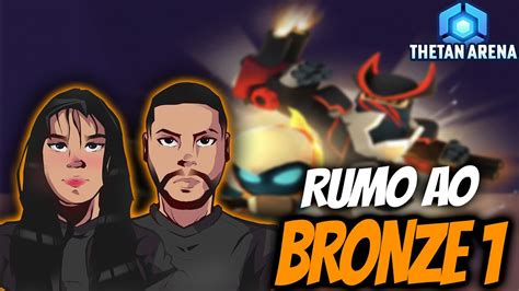 Thetan Arena Ao Vivo RUMO AO BRONZE YouTube