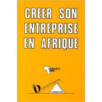 Créer son entreprise en Afrique broché Collectif Achat Livre fnac