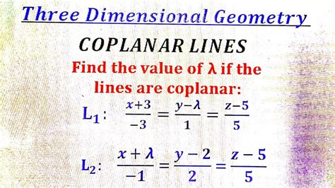 Condition For Two Lines To Be Coplanar Three Dimensional Geometry