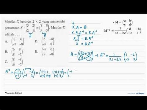 Matriks X Berordo 2x2 Yang Memenuhi Persamaan X 3 2 2 1 8 8 4 5