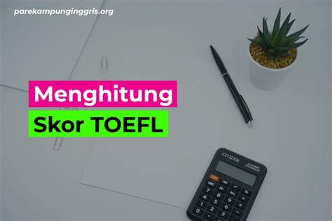 Menghitung Skor Toefl Berdasarkan Tabel Konversi Internasional