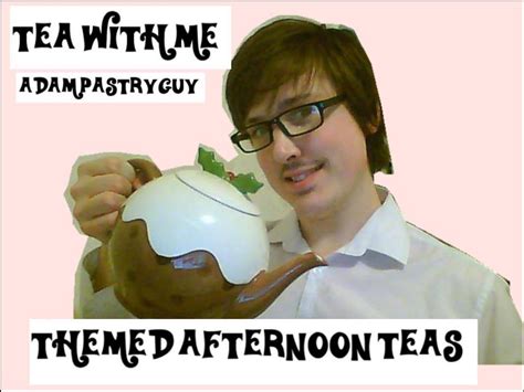 New Project Tea With Me Adampastryguy