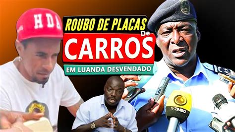 Man Genas Exp E Roubos De Placas De Carros Em Luanda V Deo Revelador