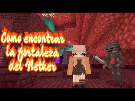 Como Encontrar La Fortaleza Del Nether Youtube