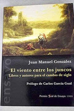 Libro El Viento Entre Los Juncos Libros Y Autores Para El Cambio De