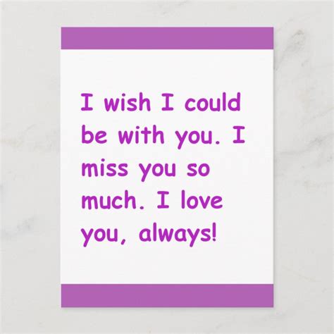 I Miss You So Much Love Always Wish Could Be With Postcard