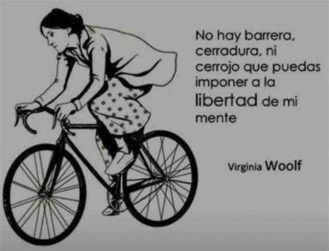 Virginia Woolf No Hay Barrera Cerradura Ni Cerrojo Que Puedas