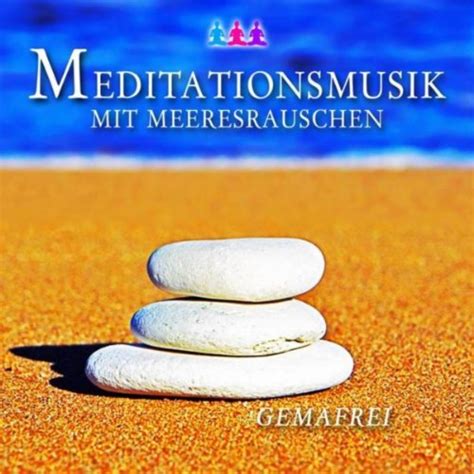 Meditationsmusik Mit Meeresrauschen Gemafrei Von Meditationsmusik Bei