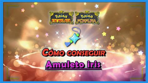 Cómo Conseguir El Amuleto Iris En Pokémon Escarlata Y Púrpura