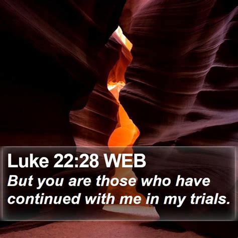 Luke 2228 Web But You Are Those Who Have Continued With Me In