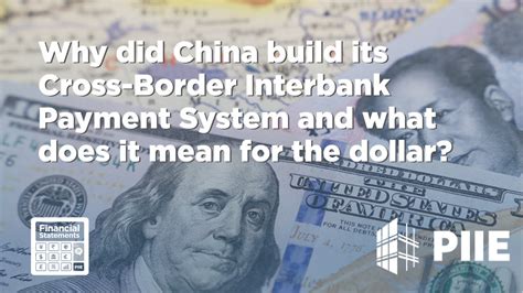 Why Did China Build Its Cross Border Interbank Payment System And What