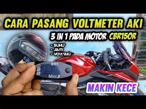 Cara Pasang Voltmeter Aki In Pada Motor Cbr R Youtube