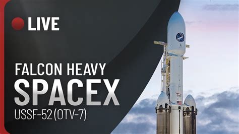 Replay Live 🔴 Lancement Falcon Heavy De Spacex Ussf 52 Otv 7