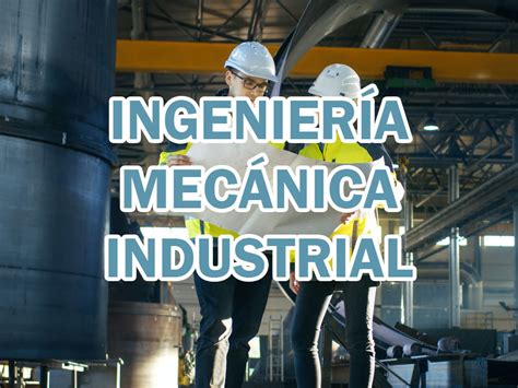 Ing Mecánica y Eléctrica Universidades de Puebla Carreras