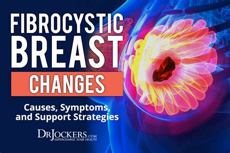 Fibrocystic Breast Changes Causes Symptoms Strategies