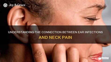 Understanding The Connection Between Ear Infections And Neck Pain MedShun