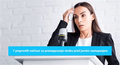 Preprostih Na Inov Za Premagovanje Strahu Pred Javnim Nastopanjem