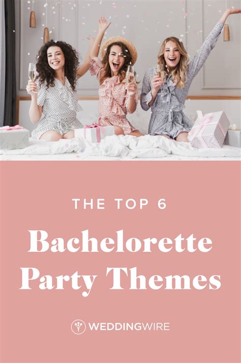 The Top 6 Bachelorette Party Themes Planning A Bachelorette Party For