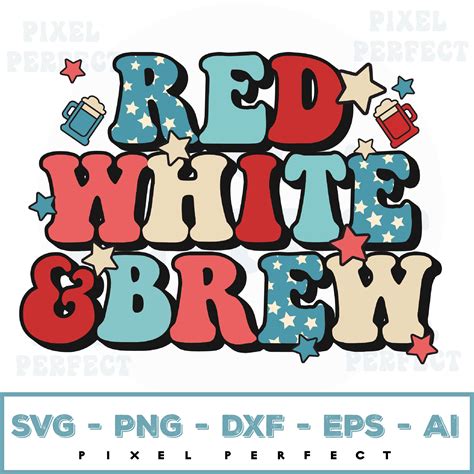 Red White And Brew 4th Of July Svg Independence Day Svg Pa Inspire