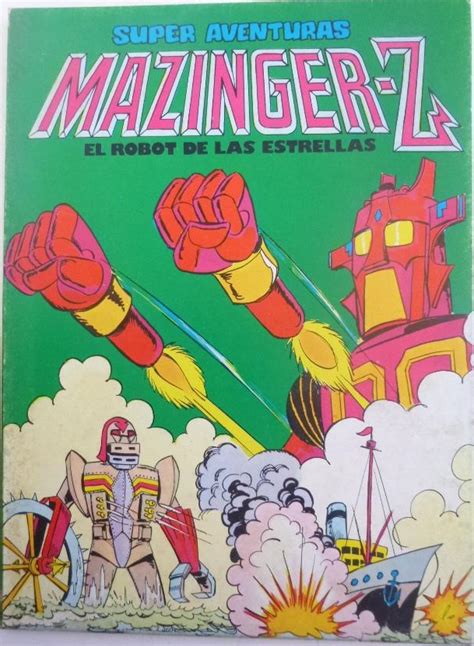 MANGA CLASSICS Tout Sur Mazinger Z El Robot De Las Estrellas 1978