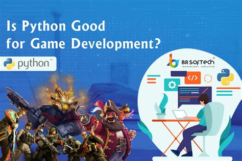 How To Use Python For Game Development BR Softech