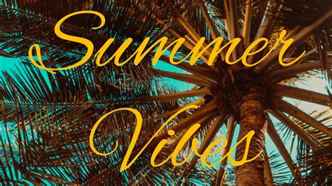 Summer Vibes Wallpapers Wallpaper Cave