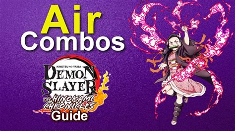 Nezuko Air Combos Demon Slayer Hinokami Chronicles Combo Tutorials