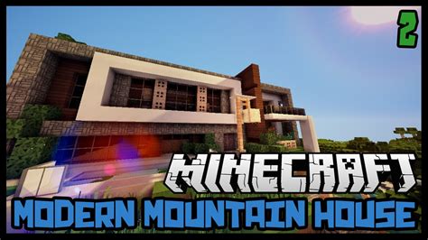 Minecraft Modern Mountain House Tutorial Part 2 Youtube