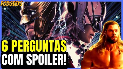 6 SPOILER DE THOR AMOR E TROVÃO QUE VOCÊ QUER SABER YouTube