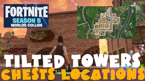 Chapter Tilted Towers Season Chests Locations Fortnite Battle