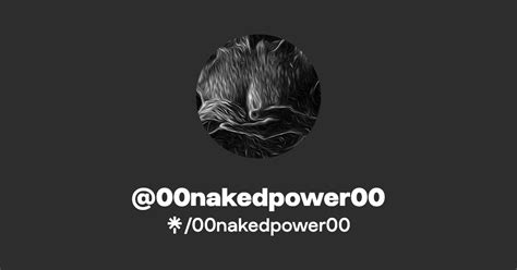 00nakedpower00 Linktree