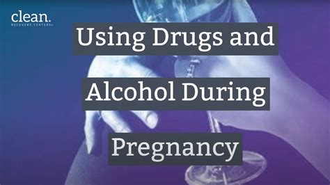 Using Drugs And Alcohol During Pregnancy Youtube