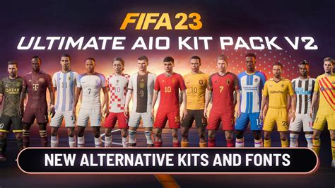 22 23 Ultimate AIO Kits V2 Mod For FIFA 23 New Alternative Kits New