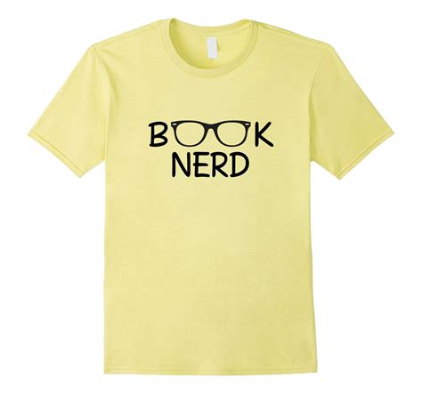 Book Nerd T-Shirt, Funny Reading Lovers Quotes Gift-CL – Colamaga