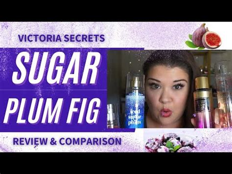 Sugar Plum Fig Delight Victoria S Secret New Scent Review Comparison