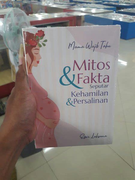 Jual Buku Mitos Dan Fakta Seputar Kehamilan Dan Persalinan Essie