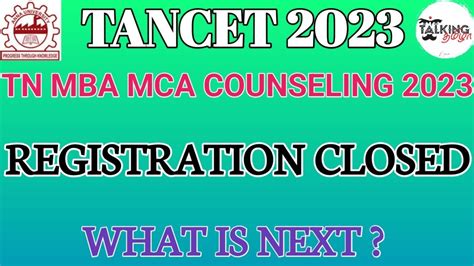 TANCET 2023 TN MBA MCA COUNSELING REGISTRATION CLOSED WHAT IS