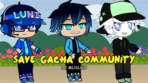 Dj Save Gacha Community🎶 Gacha Club Music Video Youtube