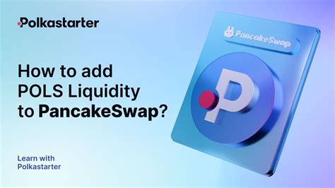 How To Add POLS Liquidity To PancakeSwap