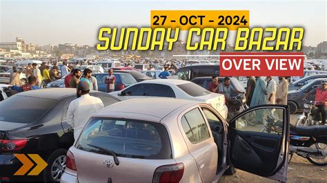 Sunday Car Bazar Karachi Karachi Car Market Itwar Car Bazar